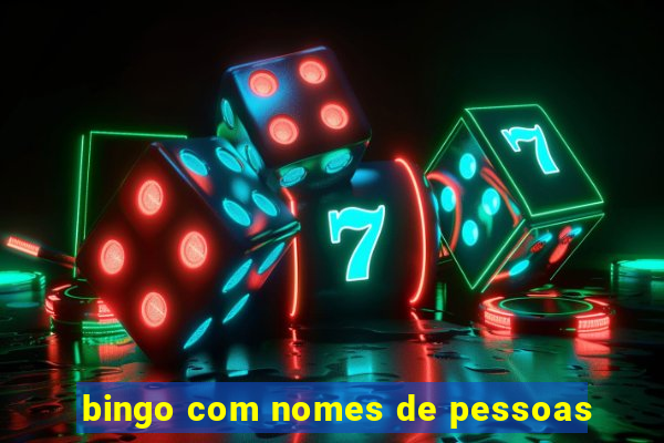 bingo com nomes de pessoas